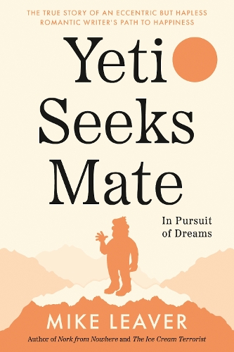 Бумажная книга «Yeti Seeks Mate: In Pursuit of Dreams», автор Майк Ливер - фото №1
