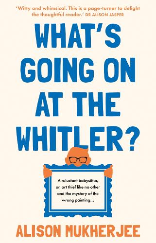 Бумажная книга «What's Going on at the Whitler?», автор Элисон Мукерджи - фото №1