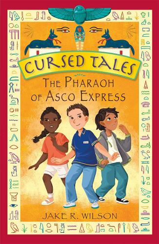 [object Object] «Cursed Tales: The Pharaoh of Asco Express», автор Джейк Р. Уилсон - фото №1