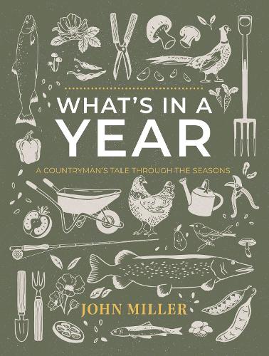 Бумажная книга «What's in a Year: A Countryman's Tale Through The Seasons», автор Джон Миллер - фото №1