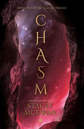 Бумажная книга «Chasm: The Glacian Trilogy, Book II», автор Стейси МакЭван - фото №1