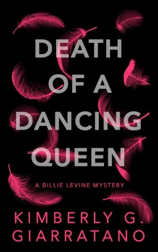 Бумажная книга «Death of A Dancing Queen: A Billie Levine Mystery Book 1», автор Кимберли Г. Джарратано - фото №1