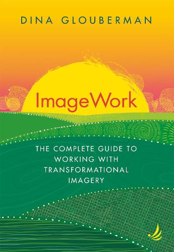 Бумажная книга «ImageWork: The complete guide to working with transformational imagery», автор Дина Глоуберман - фото №1
