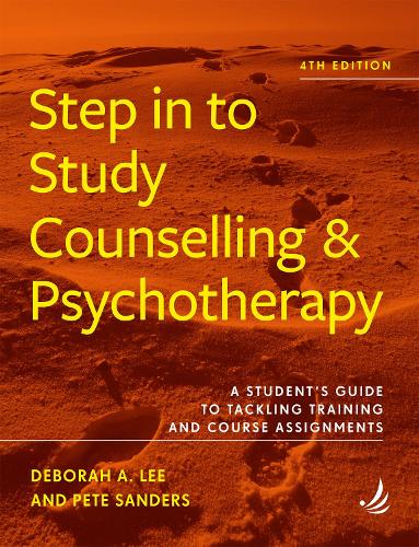 Бумажная книга «Step in to Study Counselling and Psychotherapy (4th edition): A student's guide to tackling training and course assignments», автор Пит Сандерс - фото №1