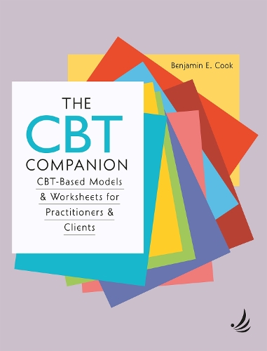 Паперова книга «The CBT Companion: CBT-based models and worksheets for practitioners and clients», автор Бенджамін Е. Кук - фото №1