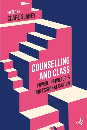 Паперова книга «Counselling and Class: Power, privilege and professionalisation» - фото №1