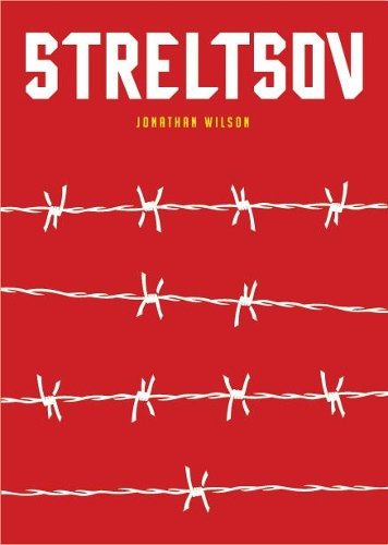 Паперова книга «Streltsov: A Novel», автор Джонатан Уілсон - фото №1
