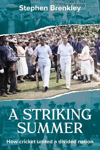 Паперова книга «A Striking Summer: How Cricket United a Divided Nation», автор Стівен Бренклі - фото №1