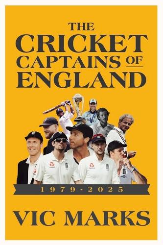 Бумажная книга «Cricket Captains of England 1979 - 2025», авторов Энтони Гибсон, Вик Маркс - фото №1