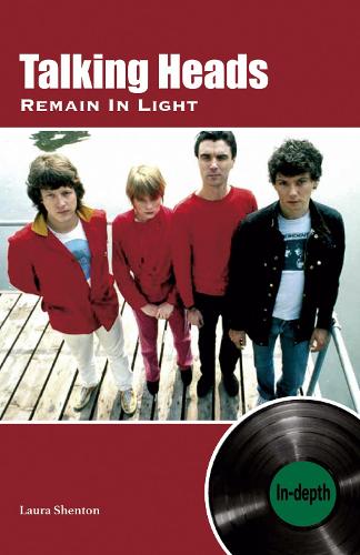 Паперова книга «Talking Heads Remain In Light:  In-depth», автор Лора Шентон - фото №1