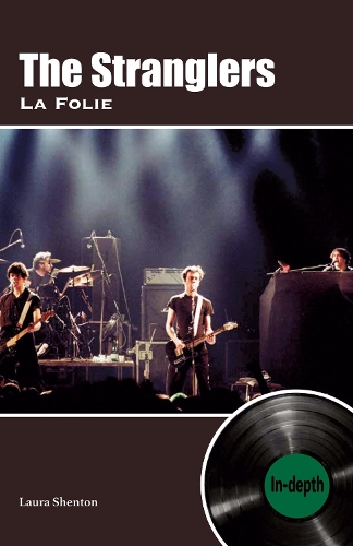 Бумажная книга «The Stranglers La Folie: In-depth», автор Лаура Шентон - фото №1
