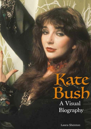 Паперова книга «Kate Bush: A Visual Biography», автор Лора Шентон - фото №1