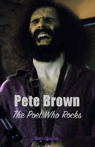 Бумажная книга «Pete Brown: The Poet Who Rocks», автор Марк Шапиро - фото №1