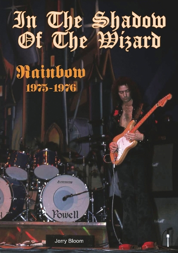 Бумажная книга «In The Shadow Of The Wizard: Rainbow 1975-1976», автор Джерри Блум - фото №1