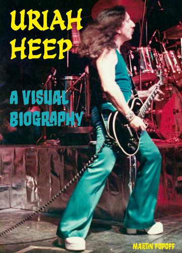 Паперова книга «Uriah Heep A Visual Biography» - фото №1