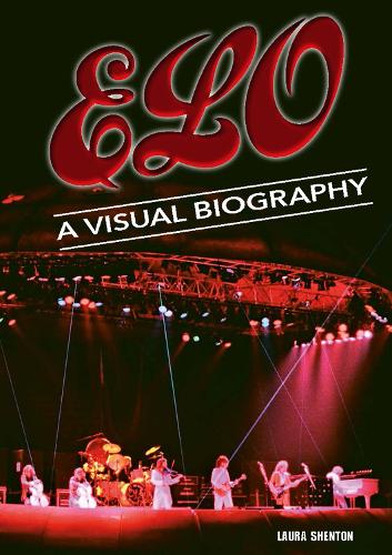 Бумажная книга «Electric Light Orchestra A Visual Biography», автор Лаура Шентон - фото №1