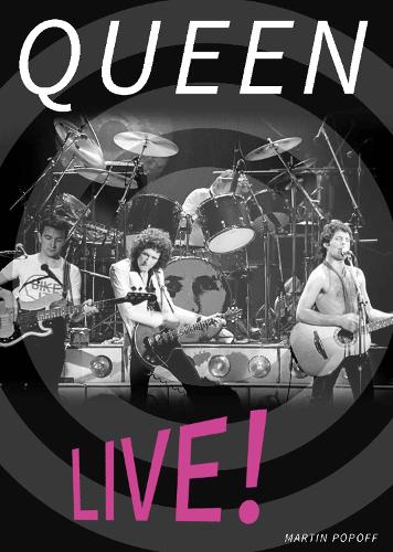 Бумажная книга «Queen Live!», автор Мартин Попофф - фото №1