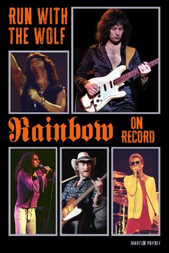Бумажная книга «Run With The Wolf: Rainbow On Record», автор Мартин Попофф - фото №1