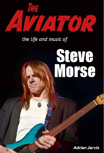 Бумажная книга «The Aviator: The Life and Music of Steve Morse», автор Адриан Джарвис - фото №1