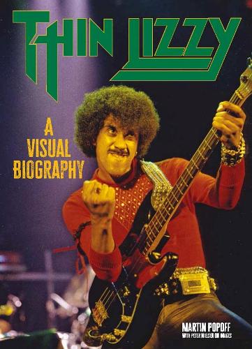 Бумажная книга «Thin Lizzy: A Visual Biography», автор Мартин Попофф - фото №1