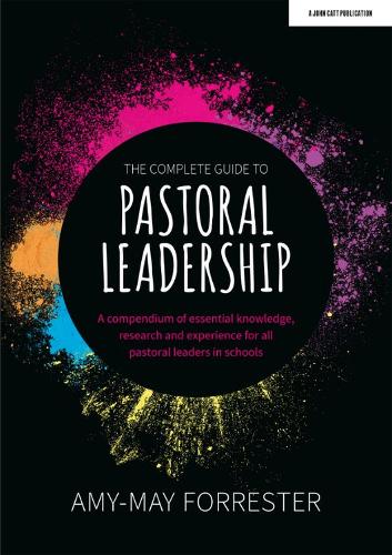 [object Object] «The Complete Guide to Pastoral Leadership: A compendium of essential knowledge, research and experience for all pastoral leaders in schools», автор Эми-Мэй Форрестер - фото №1