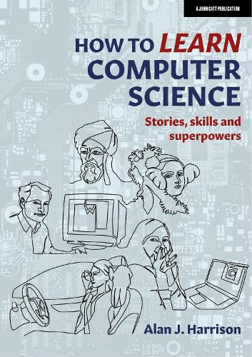 Паперова книга «How to Learn Computer Science: Stories, skills and superpowers», автор Алан Дж. Гаррісон - фото №1