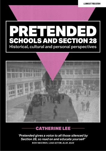 [object Object] «Pretended: Schools and Section 28: Historical, Cultural and Personal Perspectives», автор Кэтрин Ли - фото №1