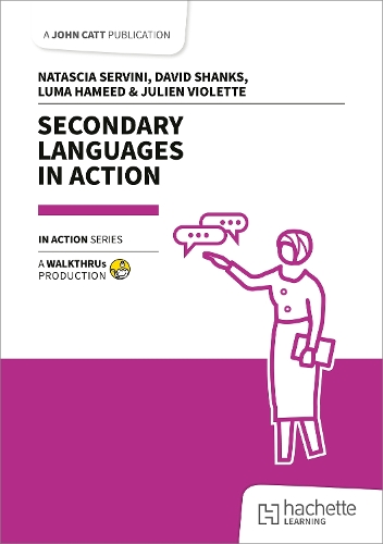Бумажная книга «Secondary Languages in Action», авторов Дэвид Шэнкс, Жюльен Виолетт, Лума Хамид, Наташия Сервини - фото №1