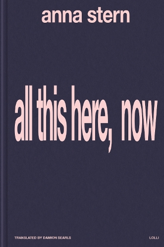 Бумажная книга «all this here, now», автор Анна Стерн - фото №1