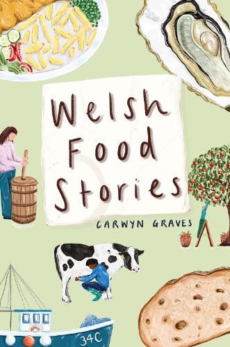 Бумажная книга «Welsh Food Stories», автор Карвин Грейвс - фото №1