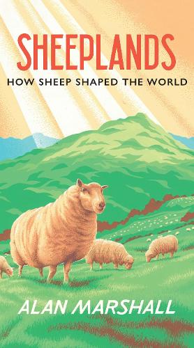 Бумажная книга «Sheeplands: How Sheep Shaped the World», автор Алан Маршалл - фото №1