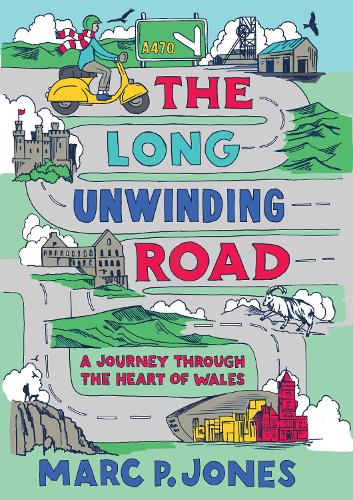 Бумажная книга «The Long Unwinding Road: A Journey Through the Heart of Wales», автор Марк П. Джонс - фото №1