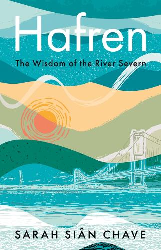 Бумажная книга «Hafren: The Wisdom of the River Severn», автор Сара Сиан Чаве - фото №1