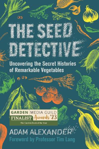 Бумажная книга «The Seed Detective: Uncovering the Secret Histories of Remarkable Vegetables», автор Адам Александр - фото №1