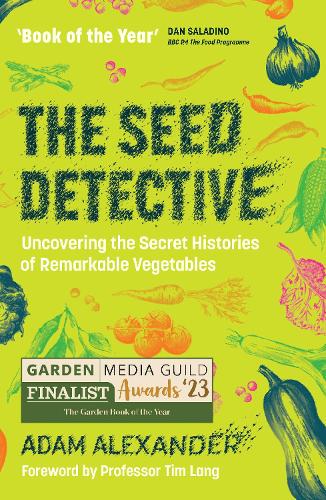 Бумажная книга «The Seed Detective: Uncovering the Secret Histories of Remarkable Vegetables», автор Адам Александр - фото №1