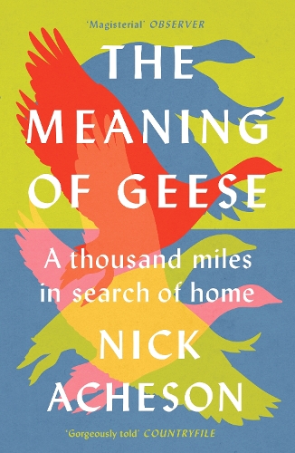 Бумажная книга «The Meaning of Geese: A Thousand Miles in Search of Home», автор Ник Ачесон - фото №1
