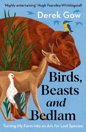 Бумажная книга «Birds, Beasts and Bedlam: Turning My Farm into an Ark for Lost Species», автор Дерек Гоу - фото №1
