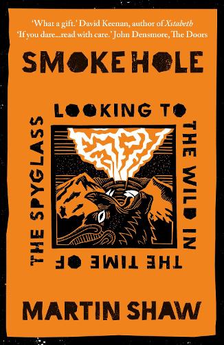 Бумажная книга «Smoke Hole: Looking to the Wild in the Time of the Spyglass», автор Мартин Шоу - фото №1