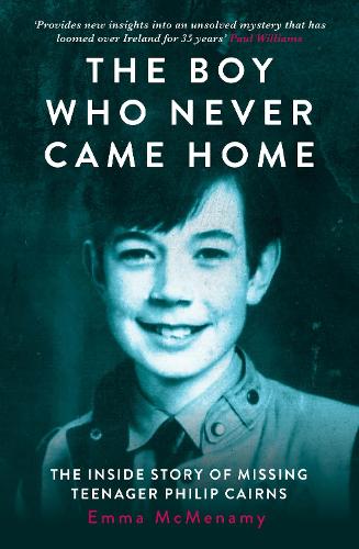 Паперова книга «The Boy Who Never Came Home: Philip Cairns», автор Емма Макменамі - фото №1