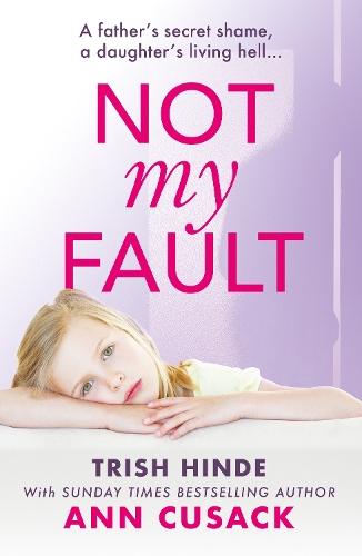 Бумажная книга «Not My Fault: A father's secret shame, a daughter's living hell» - фото №1
