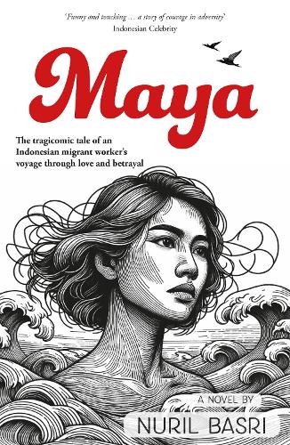 Бумажная книга «Maya: The tragicomic tale of an Indonesian migrant worker’s voyage through love and betrayal» - фото №1