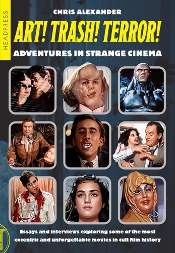 Бумажная книга «ART! TRASH! TERROR!: Adventures in Strange Cinema», автор Крис Александр - фото №1