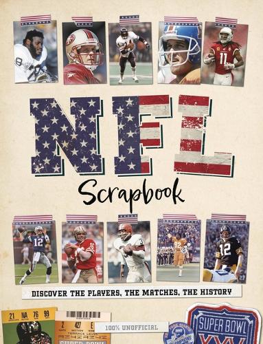 Паперова книга «NFL Scrapbook: Discover the Players, the Matches, the History», автор Росс Гамільтон - фото №1