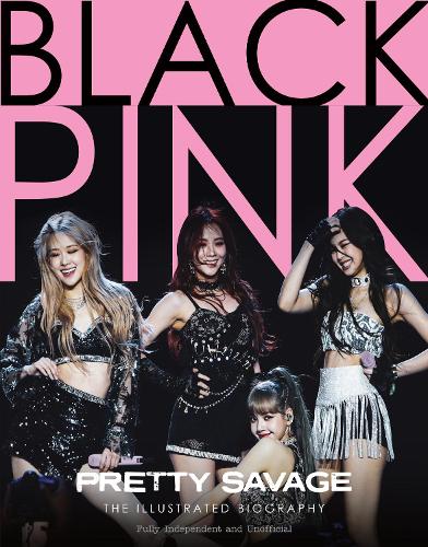 Бумажная книга «Black Pink: Pretty Savage», автор Каролин Макхью - фото №1