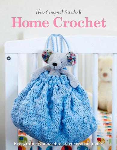 Бумажная книга «The Compact Guide to Home Crochet», авторов Эйприл Мэдден, Ребекка Григ - фото №1