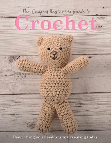 [object Object] «The Compact Beginner's Guide to Crochet: Everything You Need to Start Creating Today», автор Рейчел Медден - фото №1