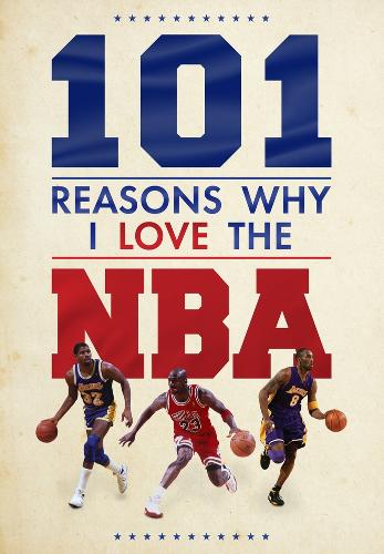Бумажная книга «101 Reasons Why I Love The NBA», автор Скотт Ривз - фото №1