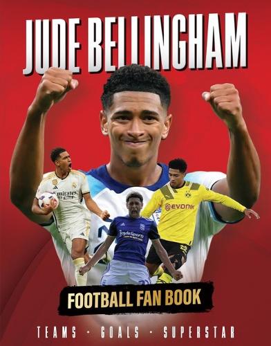 Бумажная книга «Jude Bellingham : Football Fan Book», автор Иэн Спрэгг - фото №1
