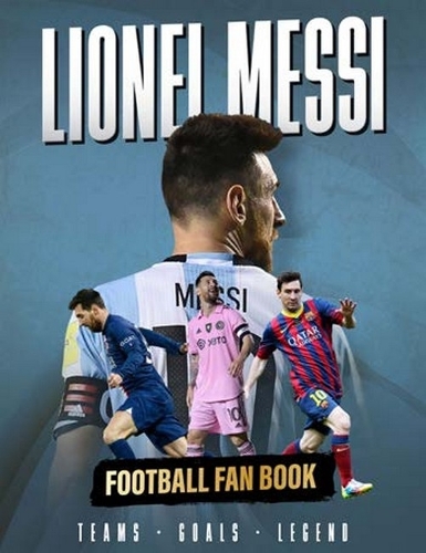 Паперова книга «Lionel Messi: Football Fan Book», автор Ієн Спрегг - фото №1