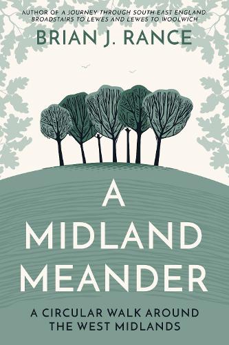 Бумажная книга «A Midland Meander: A Circular Walk around the West Midlands», автор Брайан Дж. Рэнс - фото №1